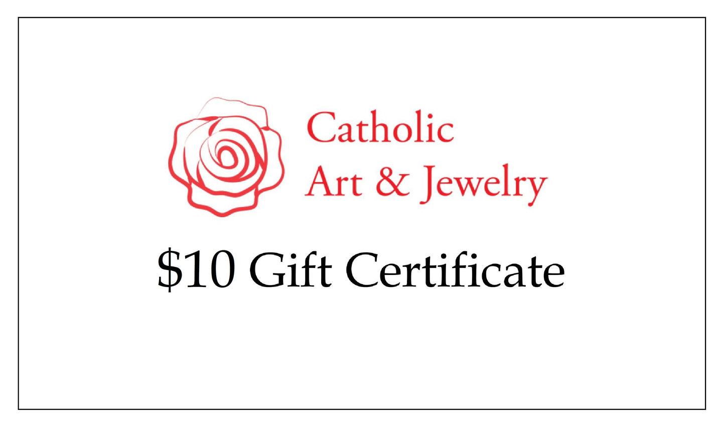 10 Dollar Gift Certificate Only Redeemable in our shop, ClassicCatholic - Catholic Art and Jewelry